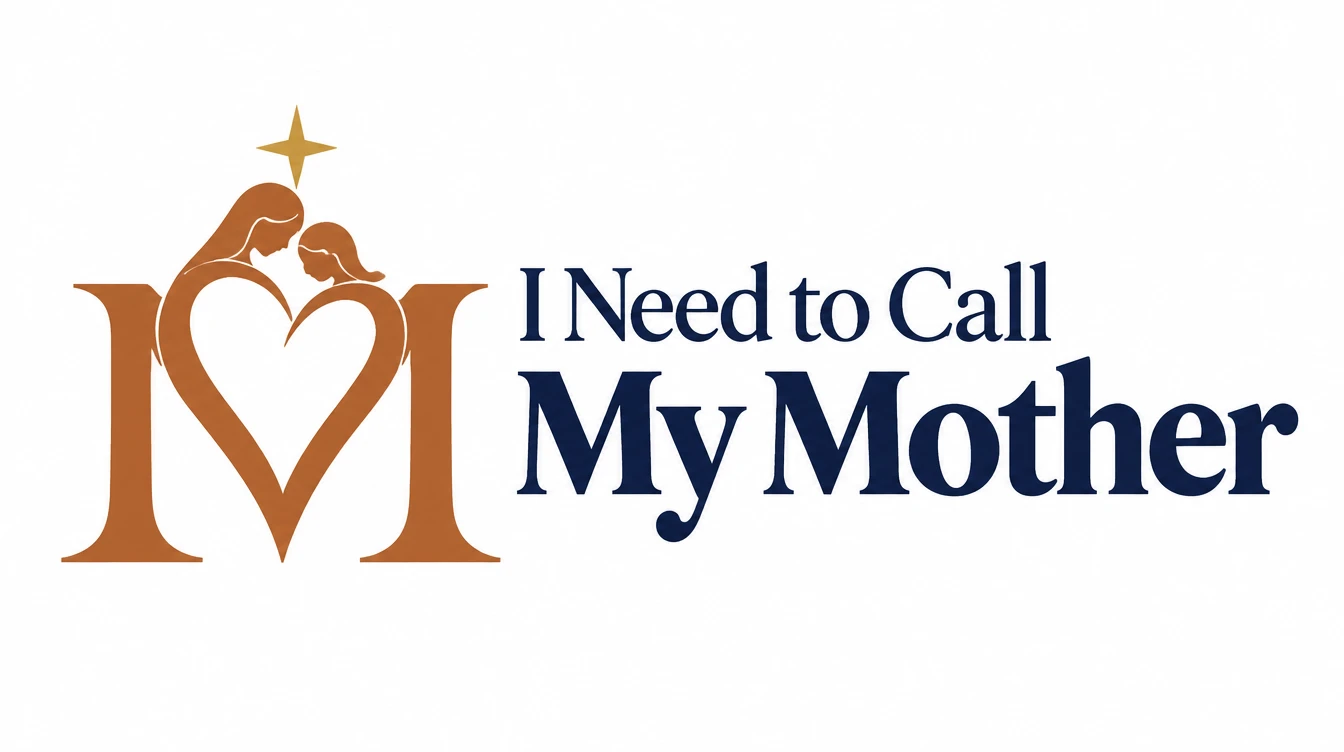 I Need to Call My Mother